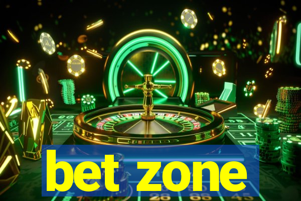 bet zone